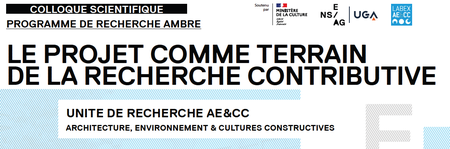 Colloque Scientifique à Grenoble : LE PROJET COMME TERRAIN DE LA RECHERCHE CONTRIBUTIVE