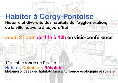 Atelier Francilien 2024 - Table ronde #1 : "Habiter à Cergy-Pontoise: Histoire et diversité des habitats de l’agglomération, de la ville nouvelle à aujourd’hui"